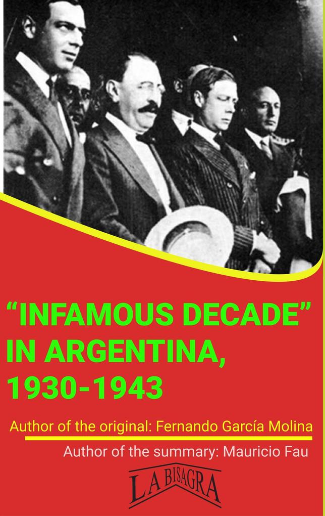 Infamous Decade In Argentina 1930-1943 (UNIVERSITY SUMMARIES)