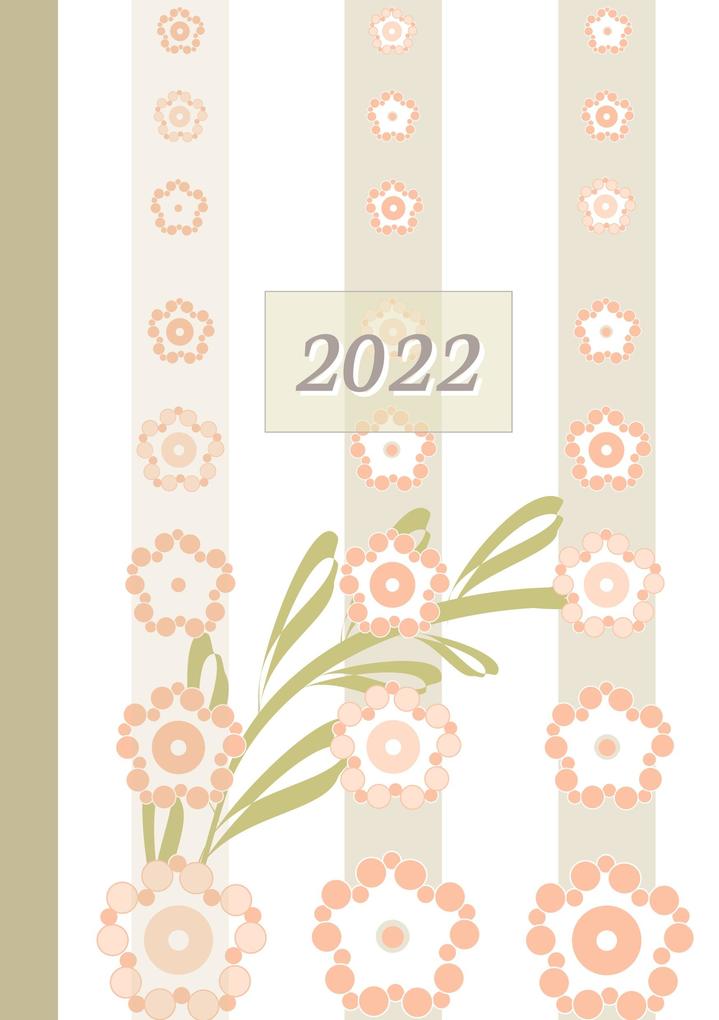 2022 Sarah Ela Joyne Kalender - Wochenplaner -Terminplaner - : Happy Flowers