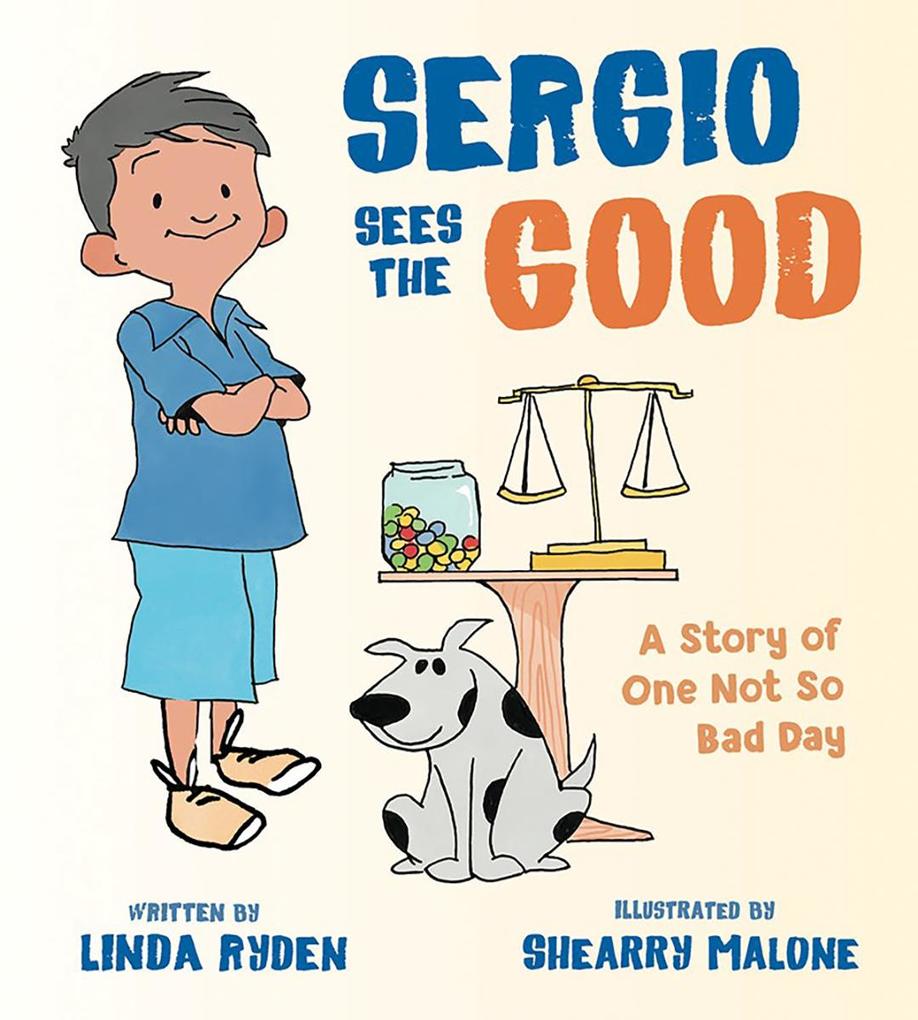 Sergio Sees the Good: The Story of a Not So Bad Day (Henry & Friends Mindfulness Series)