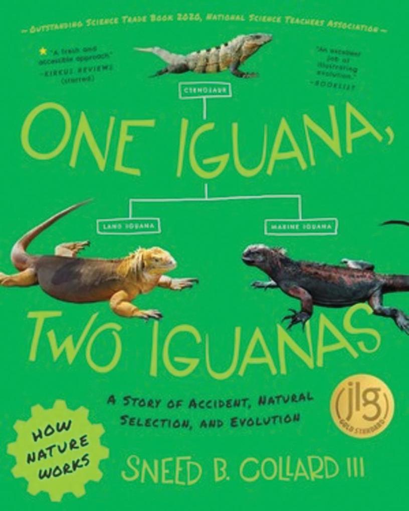 One Iguana Two Iguanas: A Story of Accident Natural Selection and Evolution (How Nature Works)