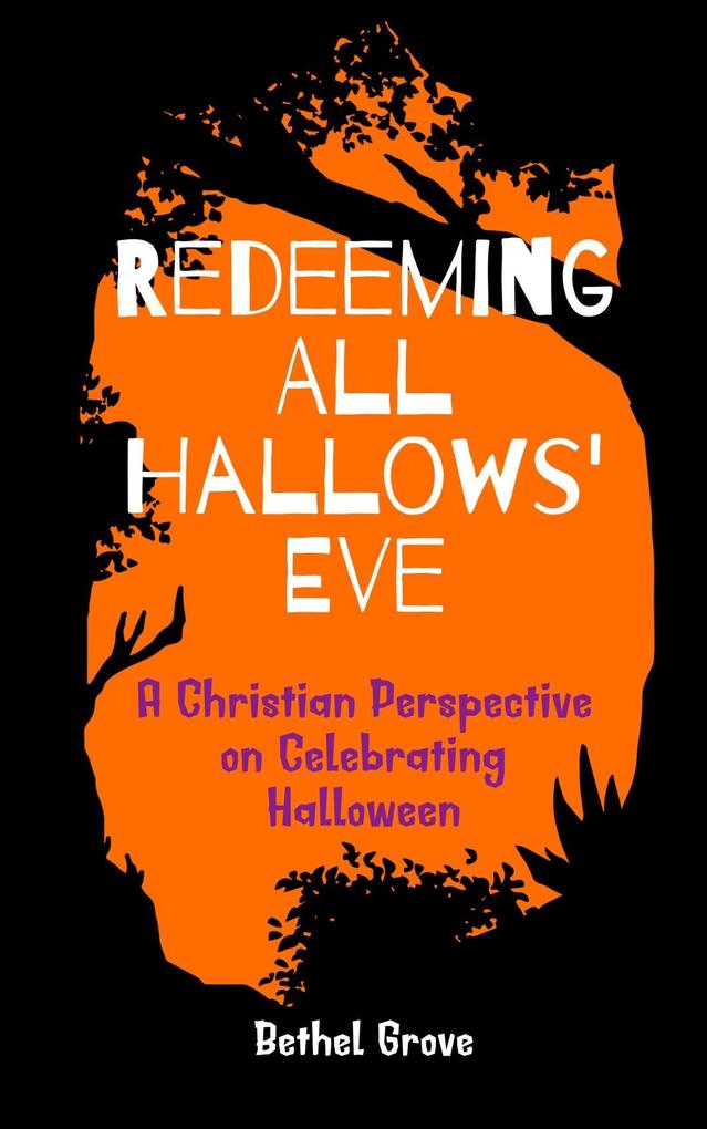 Redeeming All Hallows‘ Eve