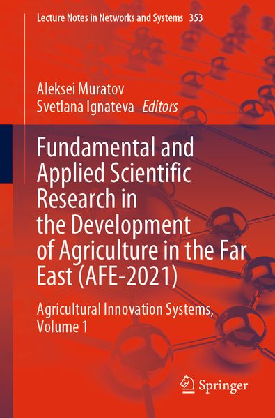 Fundamental and Applied Scientific Research in the Development of Agriculture in the Far East (AFE-2021)