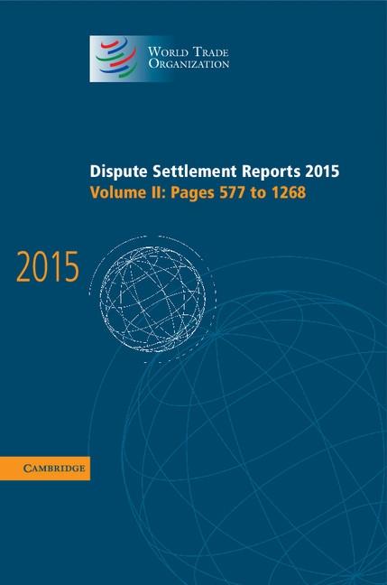 Dispute Settlement Reports 2015: Volume 2 Pages 577-1268