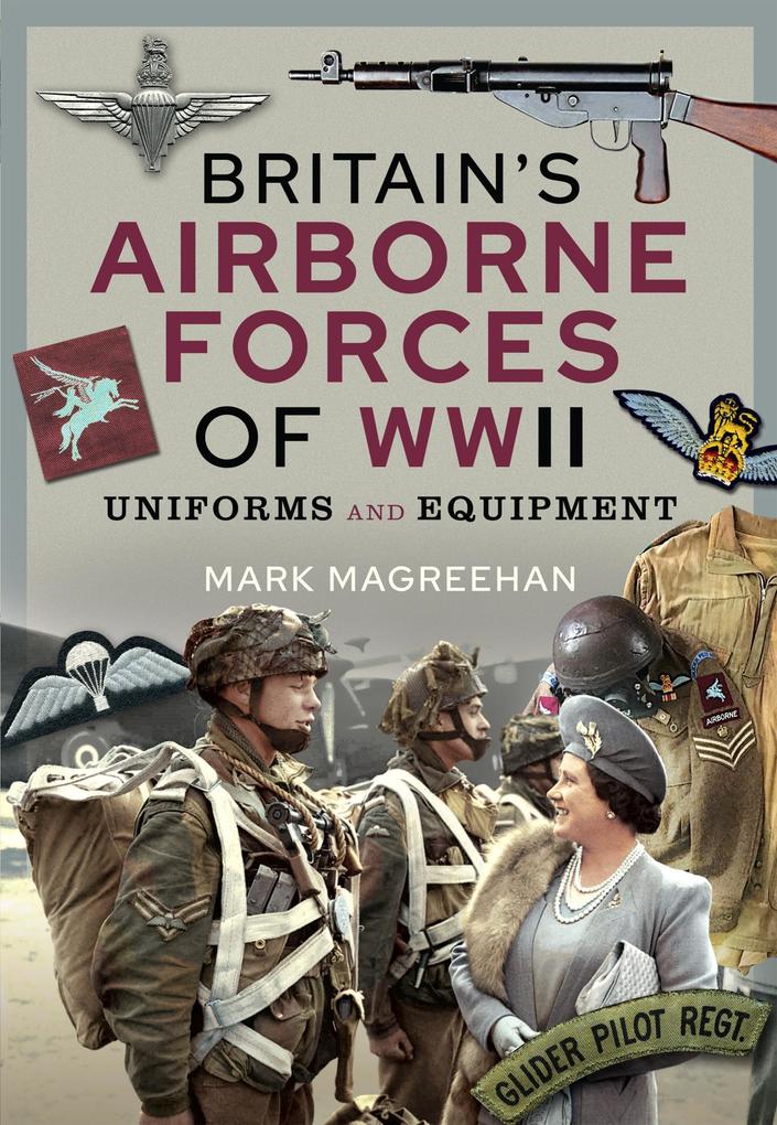 Britain‘s Airborne Forces of WWII