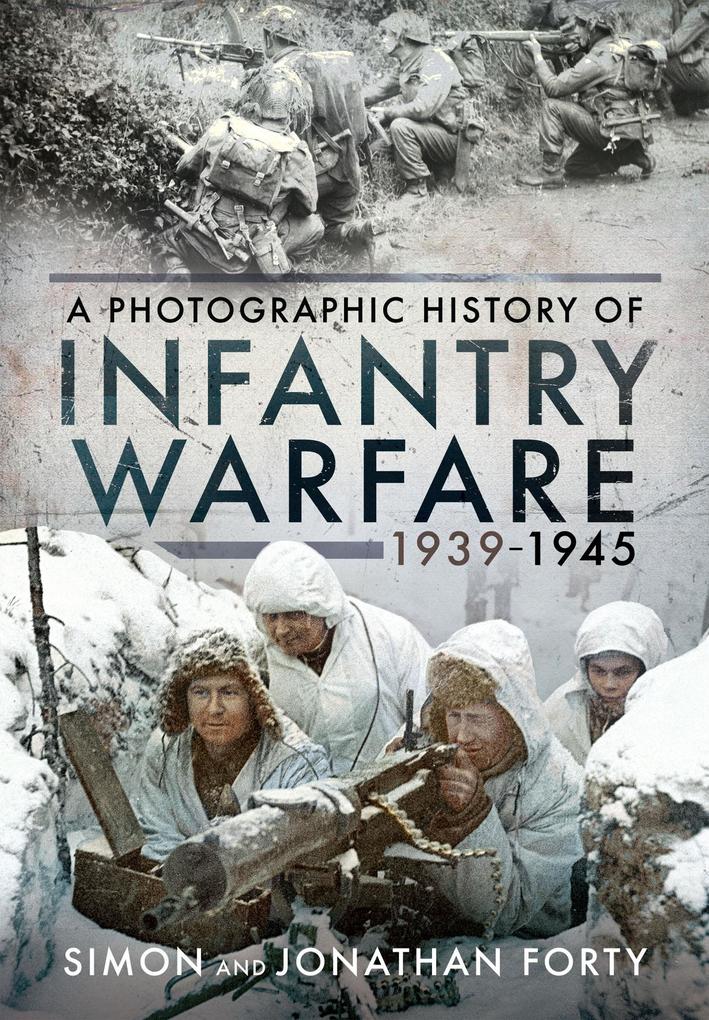 Infantry Warfare 1939-1945