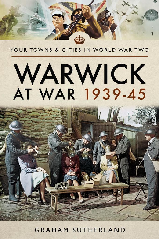 Warwick at War 1939-45
