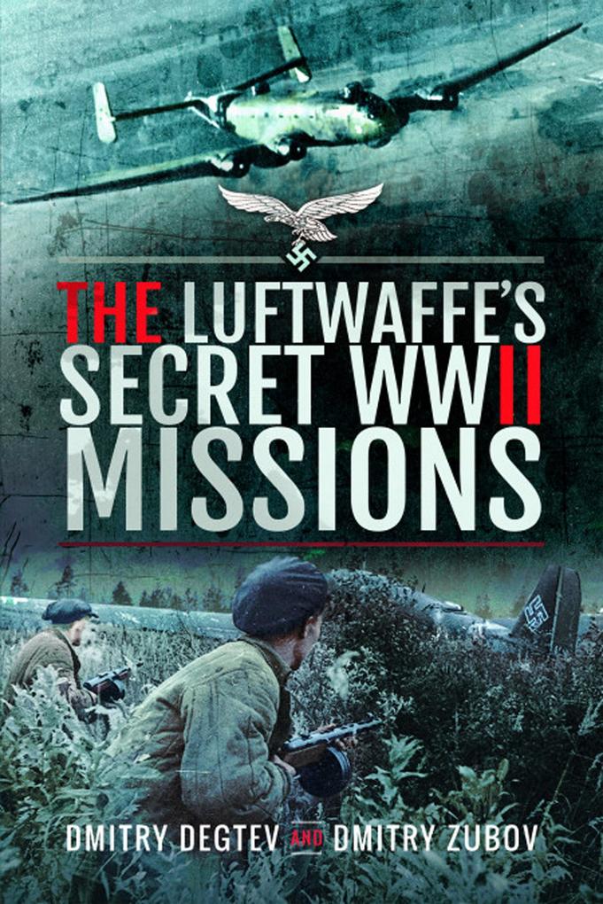 Luftwaffe‘s Secret WWII Missions