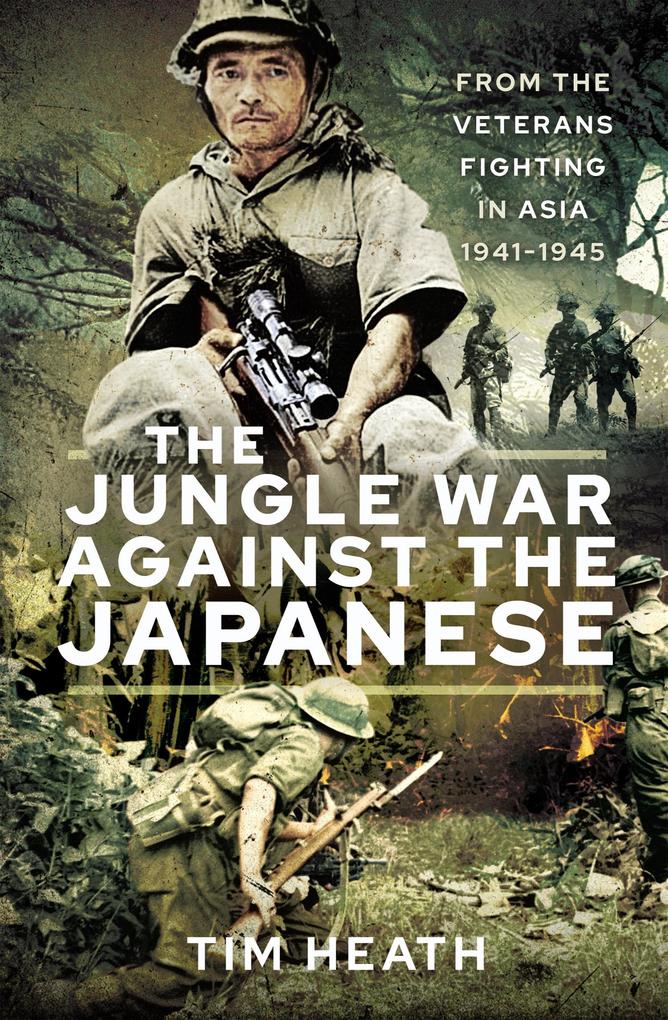 Jungle War Against the Japanese