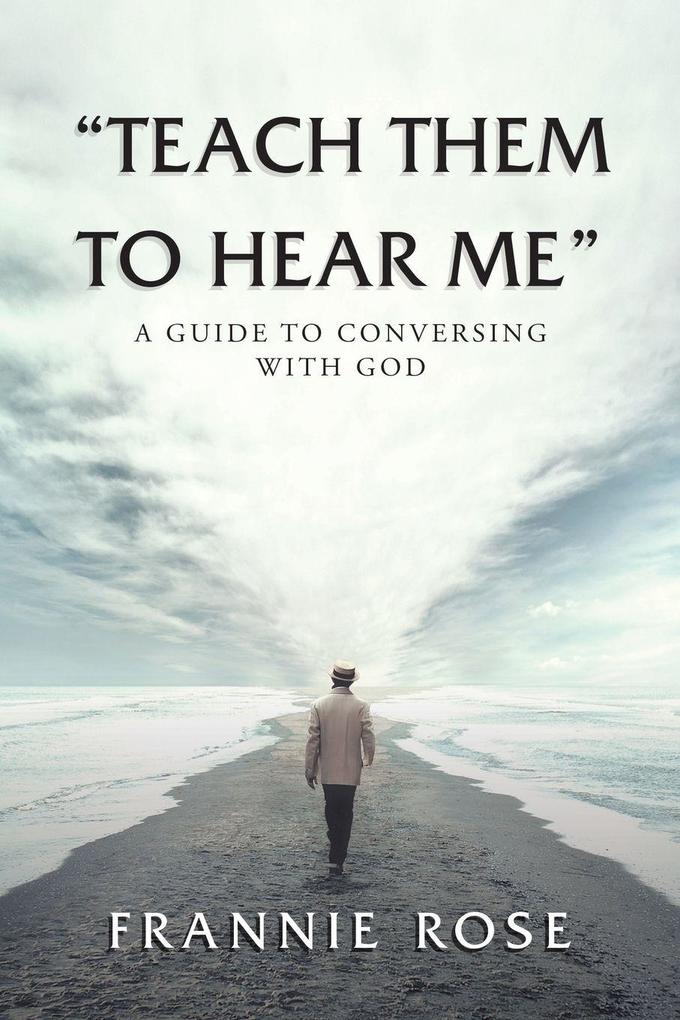 'Teach Them to Hear Me'