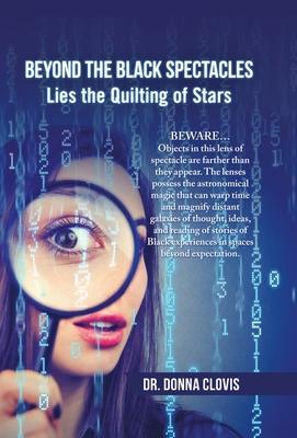 Beyond the Black Spectacles: Lies the Quilting of Stars