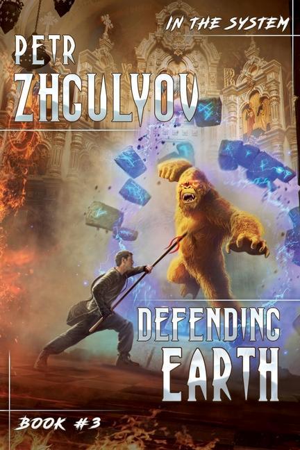 Defending Earth (In the System Book #3): LitRPG Series