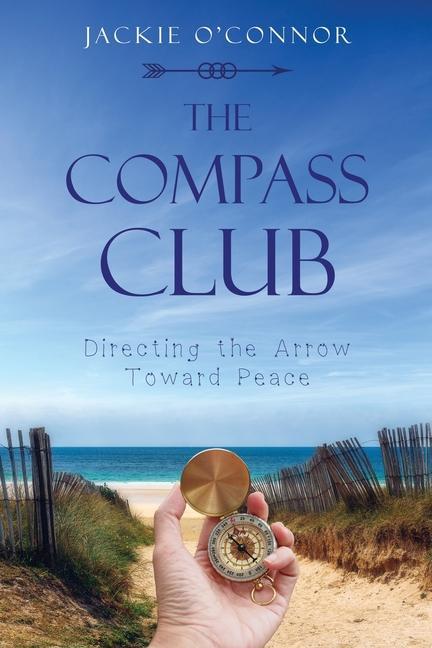 The Compass Club: Directing the Arrow Toward Peace