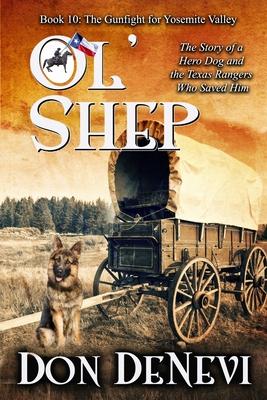 Ol‘ Shep: Book 10: The Gunfight for Yosemite Valley