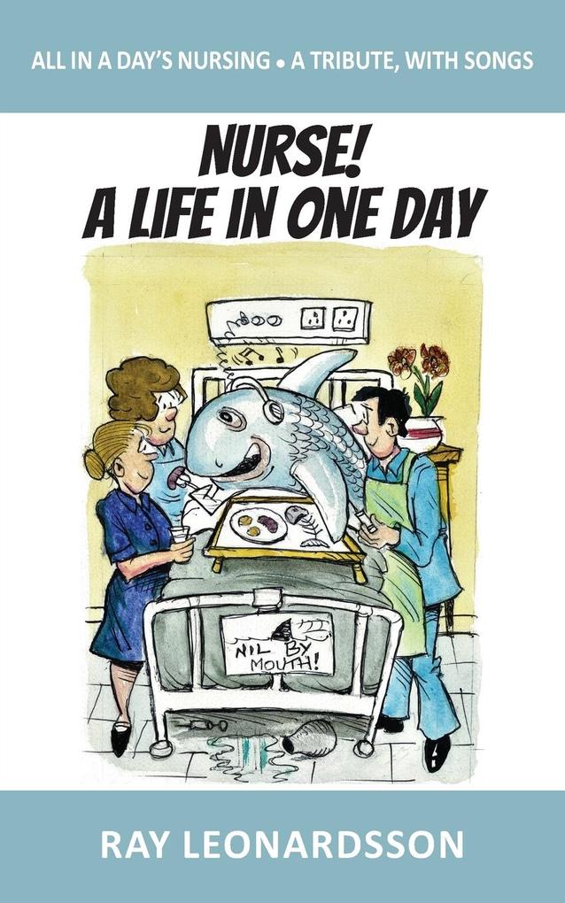 Nurse! A Life in One Day