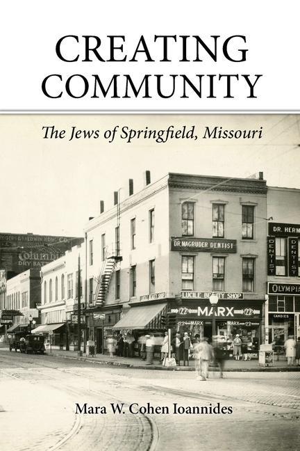 Creating Community: The Jews of Springfield Missouri