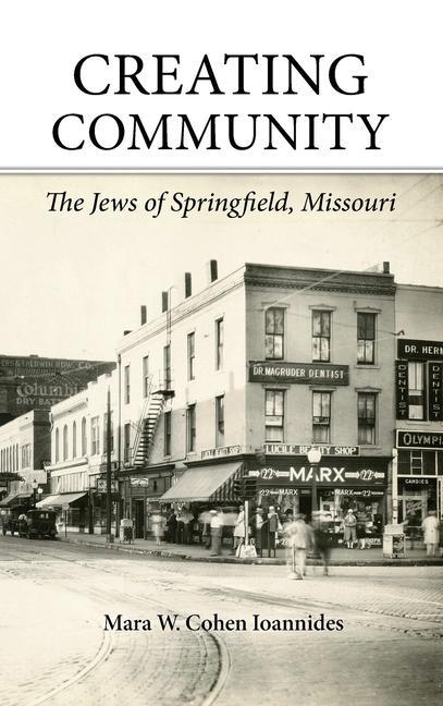 Creating Community: The Jews of Springfield Missouri