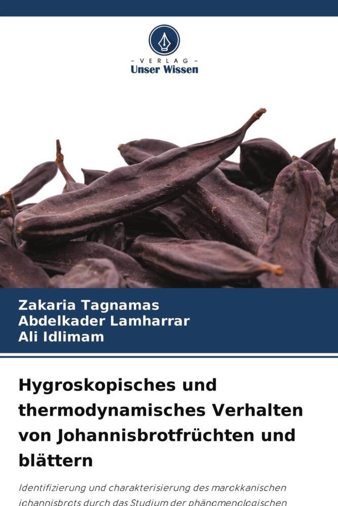 Hygroskopisches und thermodynamisches Verhalten von Johannisbrotfrüchten und blättern