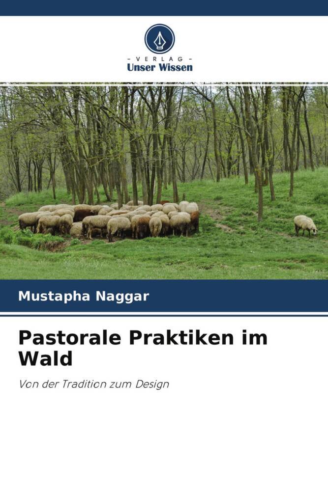 Pastorale Praktiken im Wald