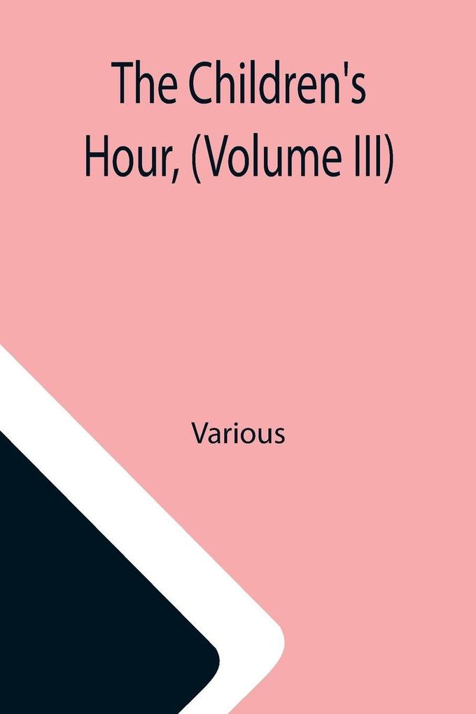 The Children's Hour (Volume III)