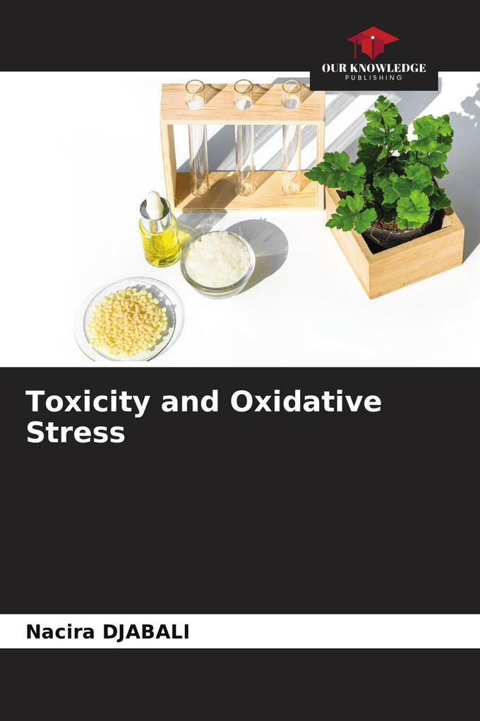 Toxicity and Oxidative Stress
