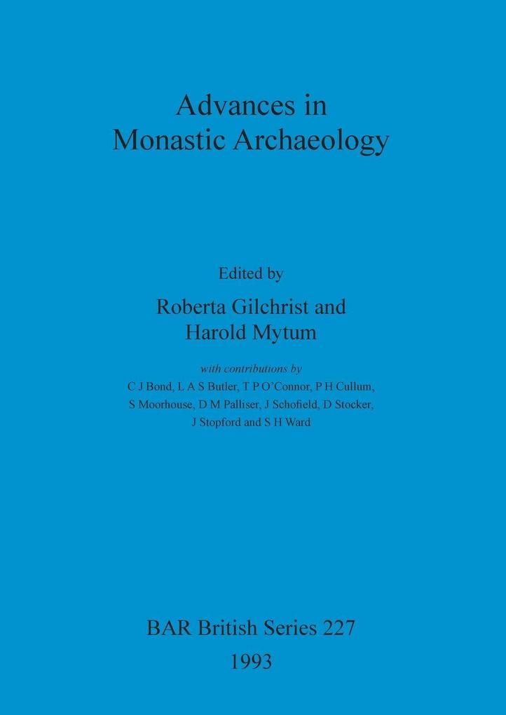 Advances in Monastic Archaeology