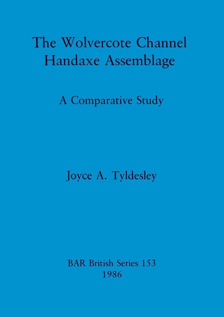 The Wolvercote Channel Handaxe Assemblage