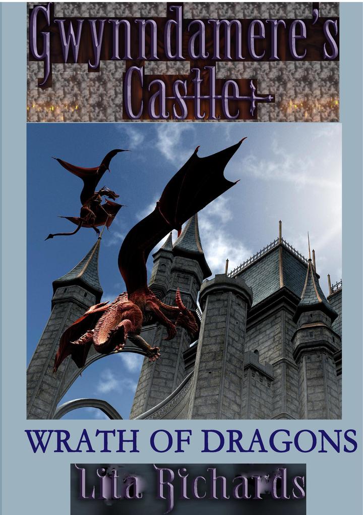 Wrath of Dragons (Gwynndamere‘s Castle #5)