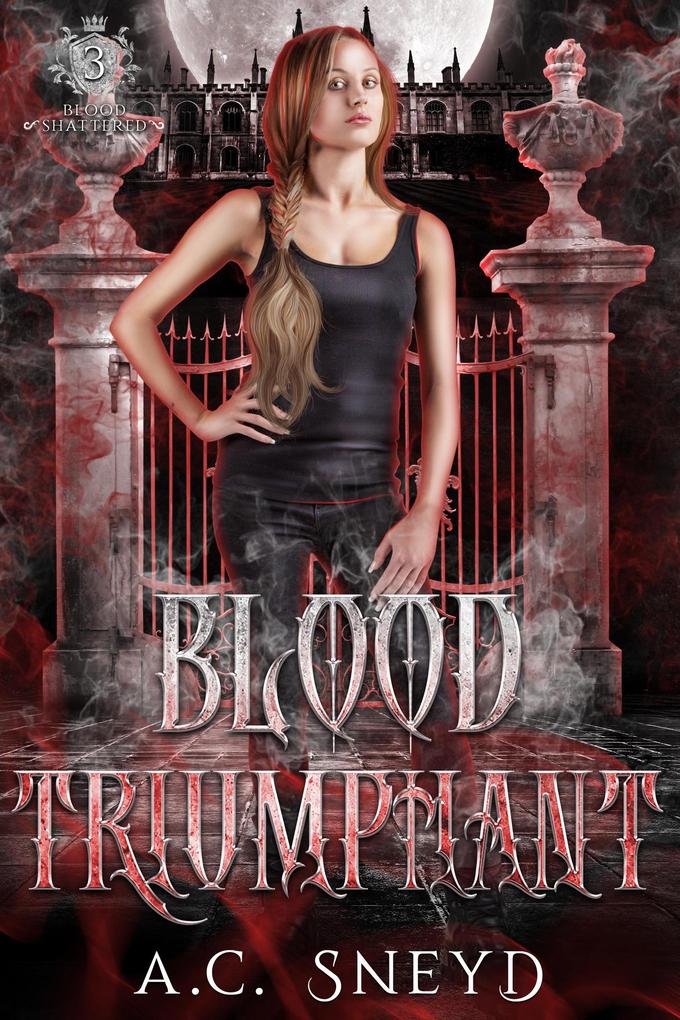 Blood Triumphant (The Shattered #3)