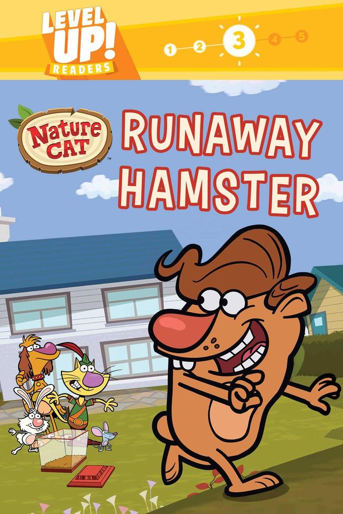 Nature Cat: Runaway Hamster (Level Up! Readers)