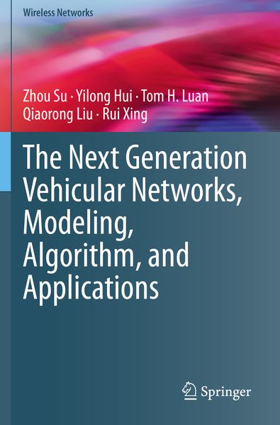 The Next Generation Vehicular Networks Modeling Algorithm and Applications
