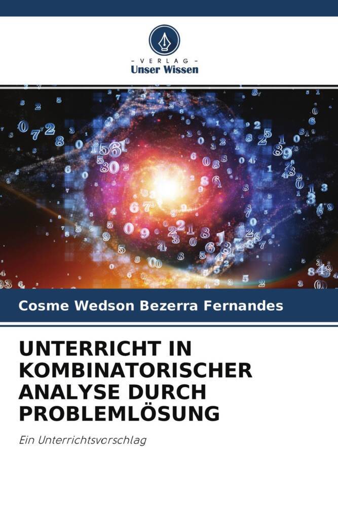 UNTERRICHT IN KOMBINATORISCHER ANALYSE DURCH PROBLEMLÖSUNG