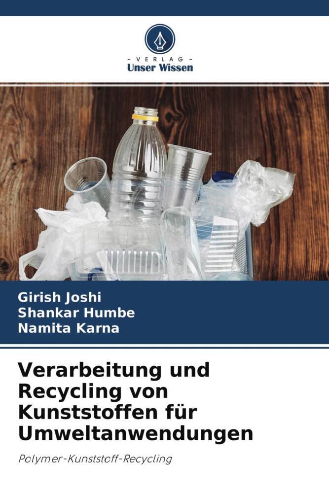 Verarbeitung und Recycling von Kunststoffen für Umweltanwendungen