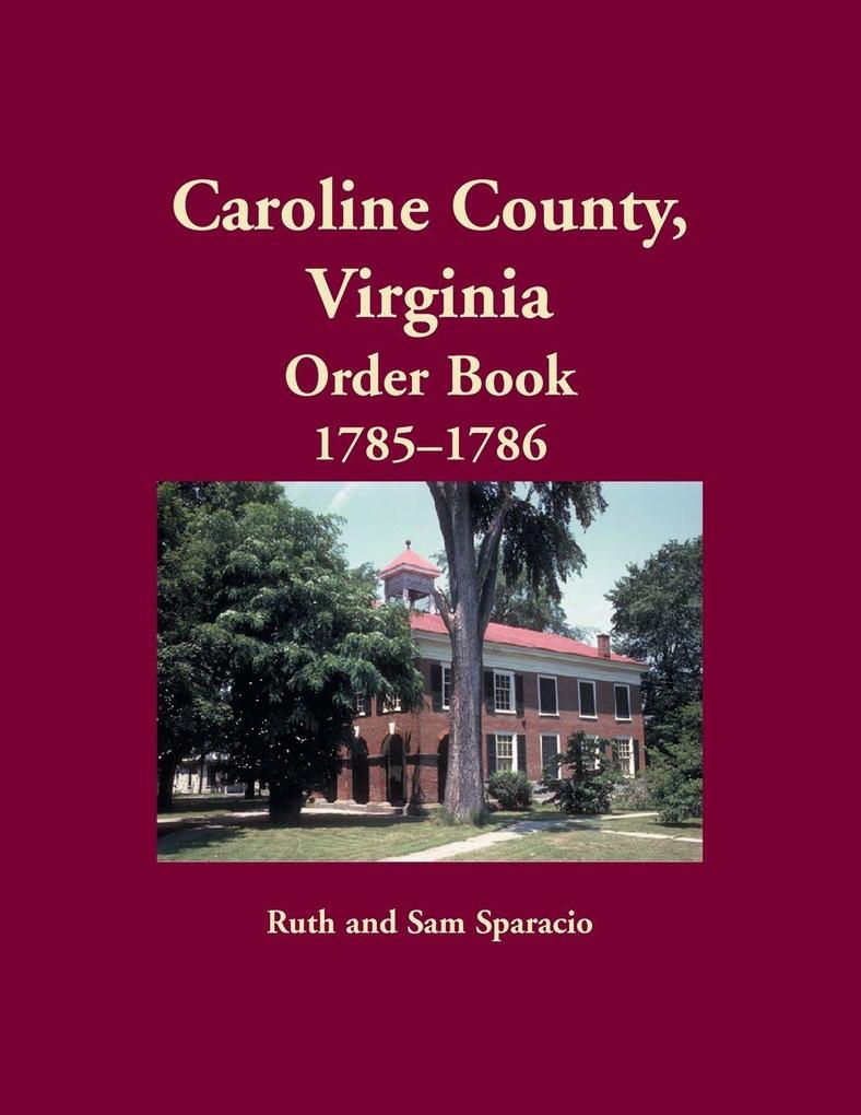 Caroline County Virginia Order Book 1785-1786