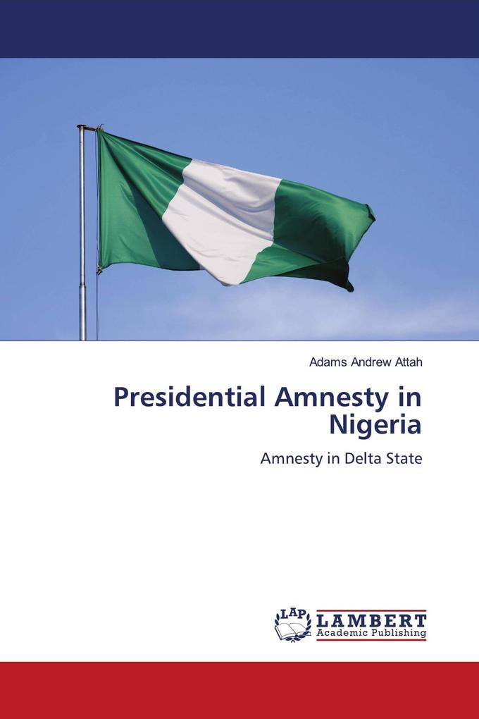 Presidential Amnesty in Nigeria