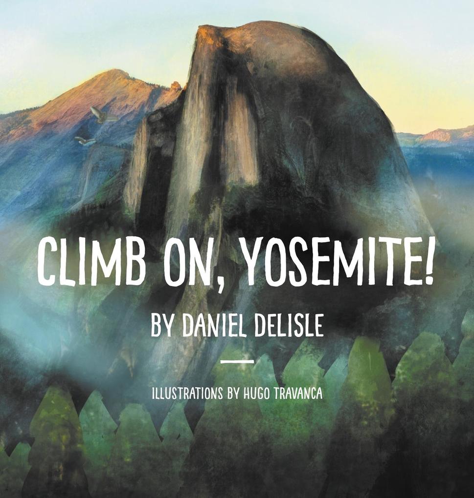 Climb on Yosemite!