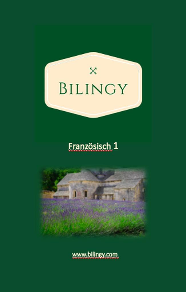 Französisch 1 (Bilingy Französisch #1)