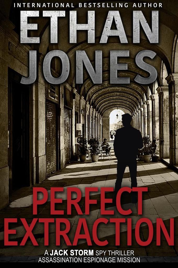 Perfect Extraction (Jack Storm Spy Thriller Series #5)