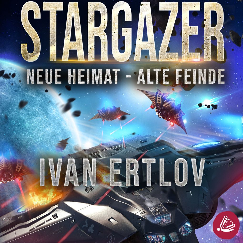 Stargazer: Neue Heimat Alte Feinde