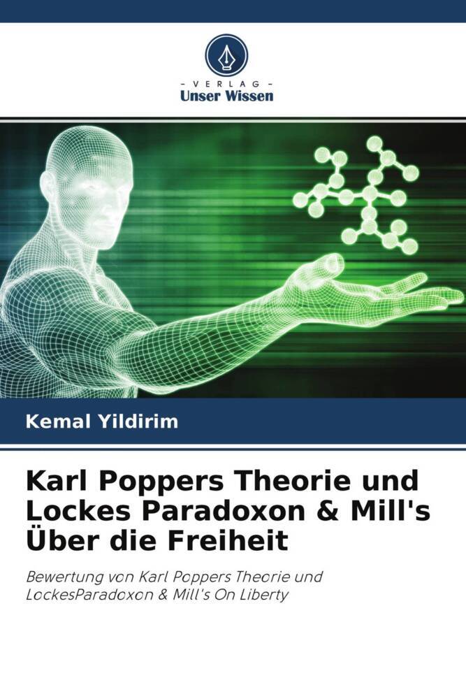 Karl Poppers Theorie und Lockes Paradoxon & Mill's Über die Freiheit