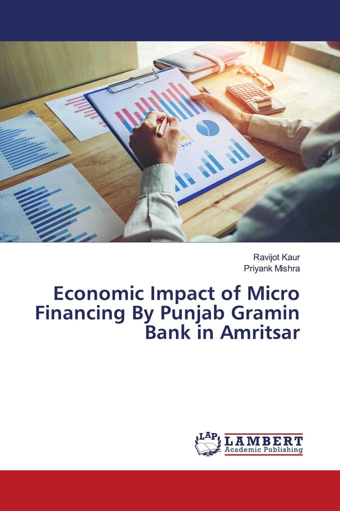 Economic Impact of Micro Financing By Punjab Gramin Bank in Amritsar