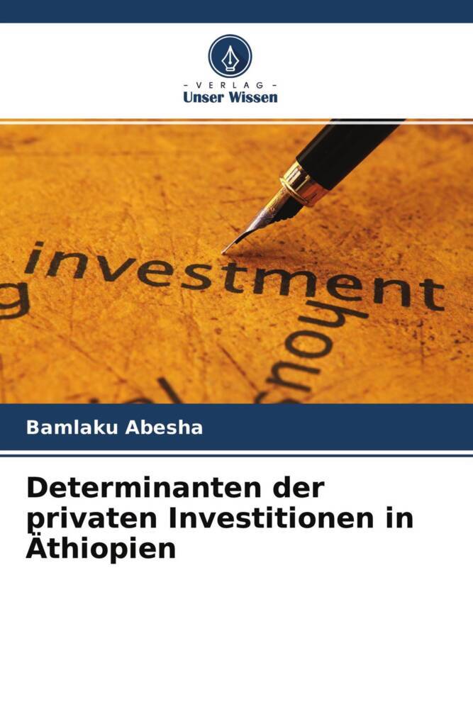Determinanten der privaten Investitionen in Äthiopien