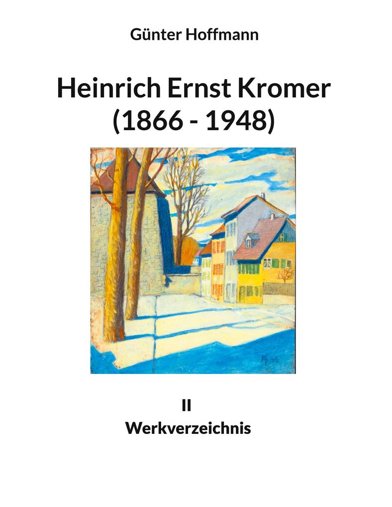 Heinrich Ernst Kromer (1866 - 1948)
