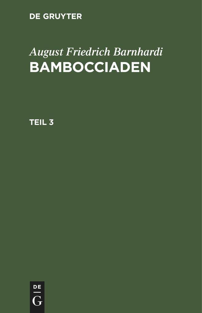 August Friedrich Barnhardi: Bambocciaden. Teil 3