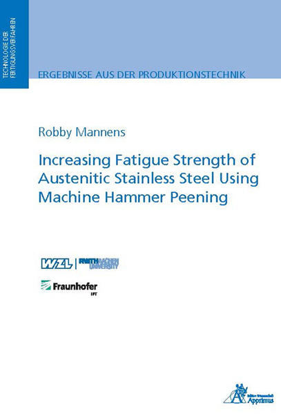 Increasing Fatigue Strength of Austenitic Stainless Steel Using Machine Hammer Peening