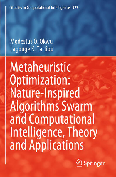 Metaheuristic Optimization: Nature-Inspired Algorithms Swarm and Computational Intelligence Theory and Applications