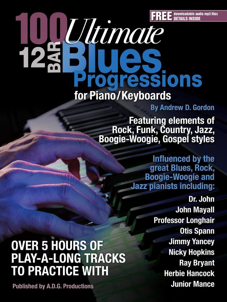 100 Ultimate 12 Bar Blues Progressions for Piano/Keyboards