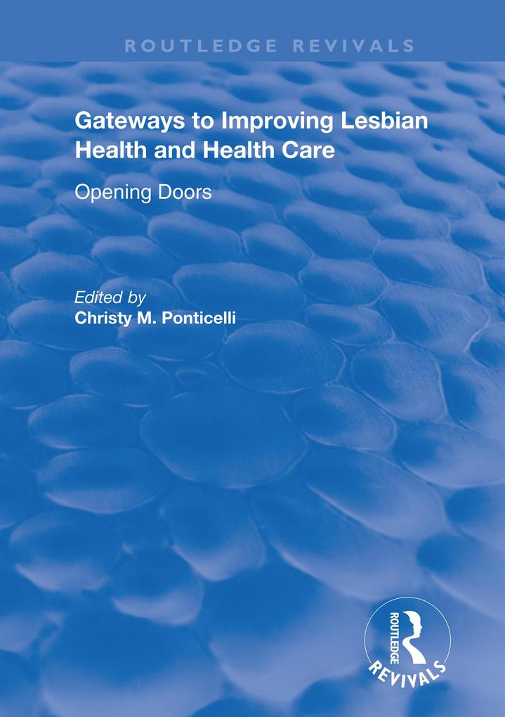Gateways to Improving Lesbian Health and Health Care