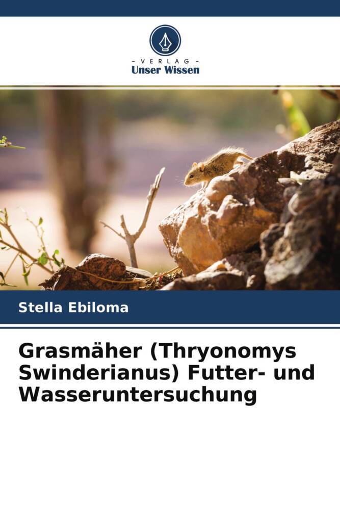 Grasmäher (Thryonomys Swinderianus) Futter- und Wasseruntersuchung