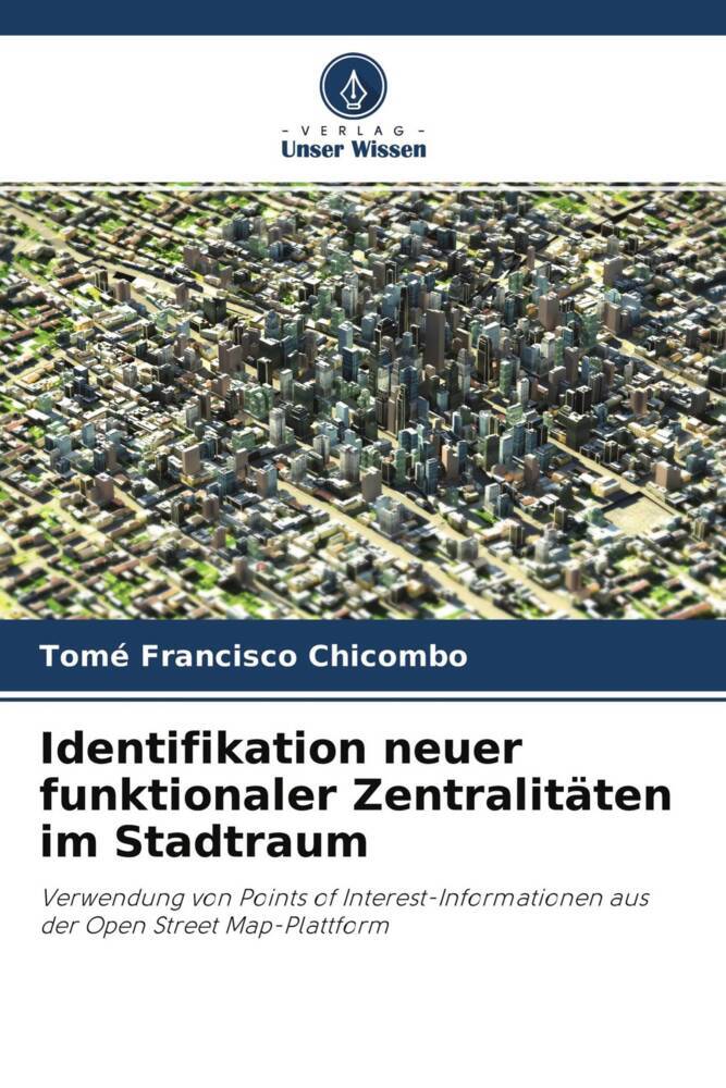Identifikation neuer funktionaler Zentralitäten im Stadtraum