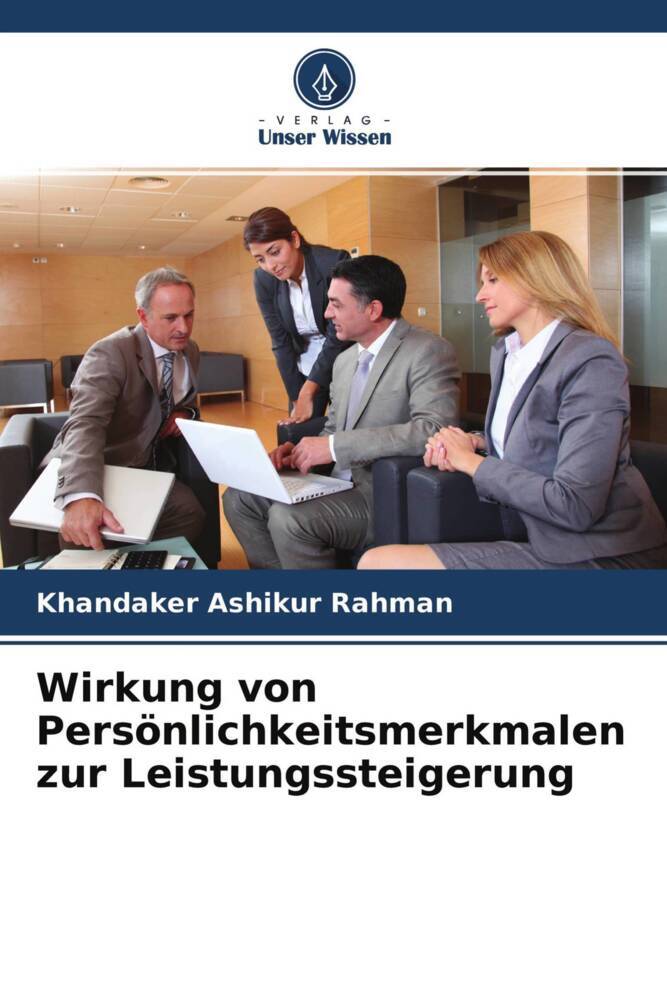 Wirkung von Persönlichkeitsmerkmalen zur Leistungssteigerung